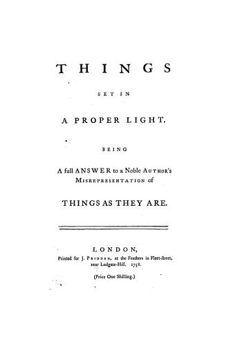 Things set in a proper light, being a full answer to a nobel author's misrepresentation of ''Things as they are''